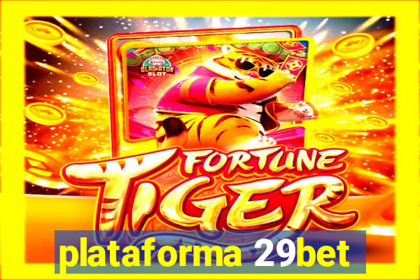 plataforma 29bet